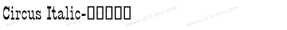Circus Italic字体转换